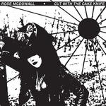 ROSE MCDOWALL - Cut With The Cake Knife LP Black & Clear Splatter vinyl