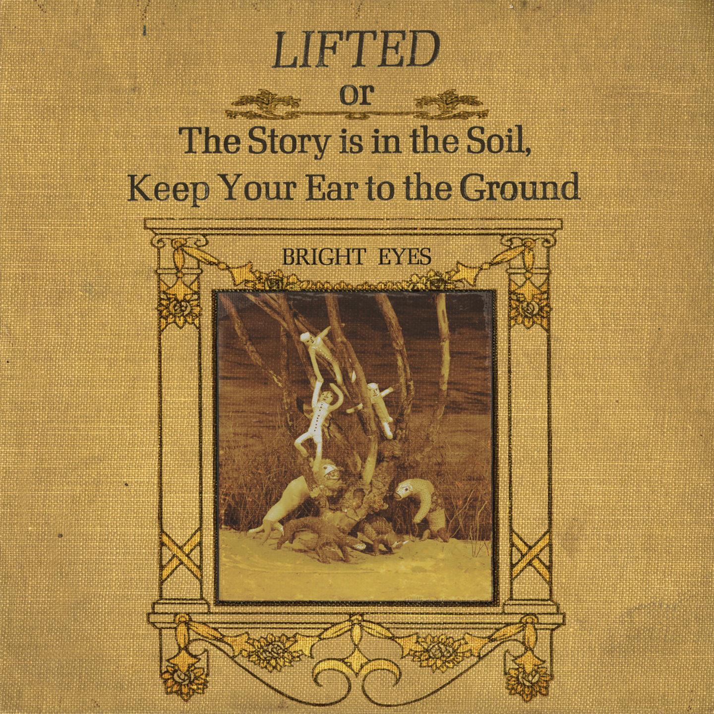 BRIGHT EYES - LIFTED or The Story Is in the Soil, Keep Your Ear to The Ground 2xLP