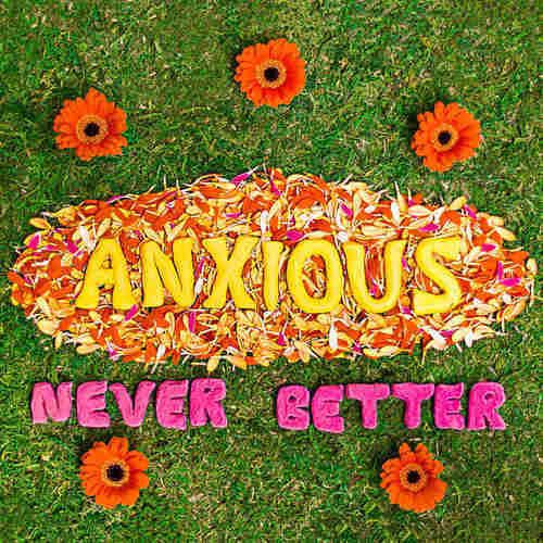 ANXIOUS - Never Better 7" 