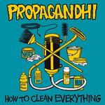 PROPAGANDHI - How To Clean Everything 20th Anniversary Edition LP