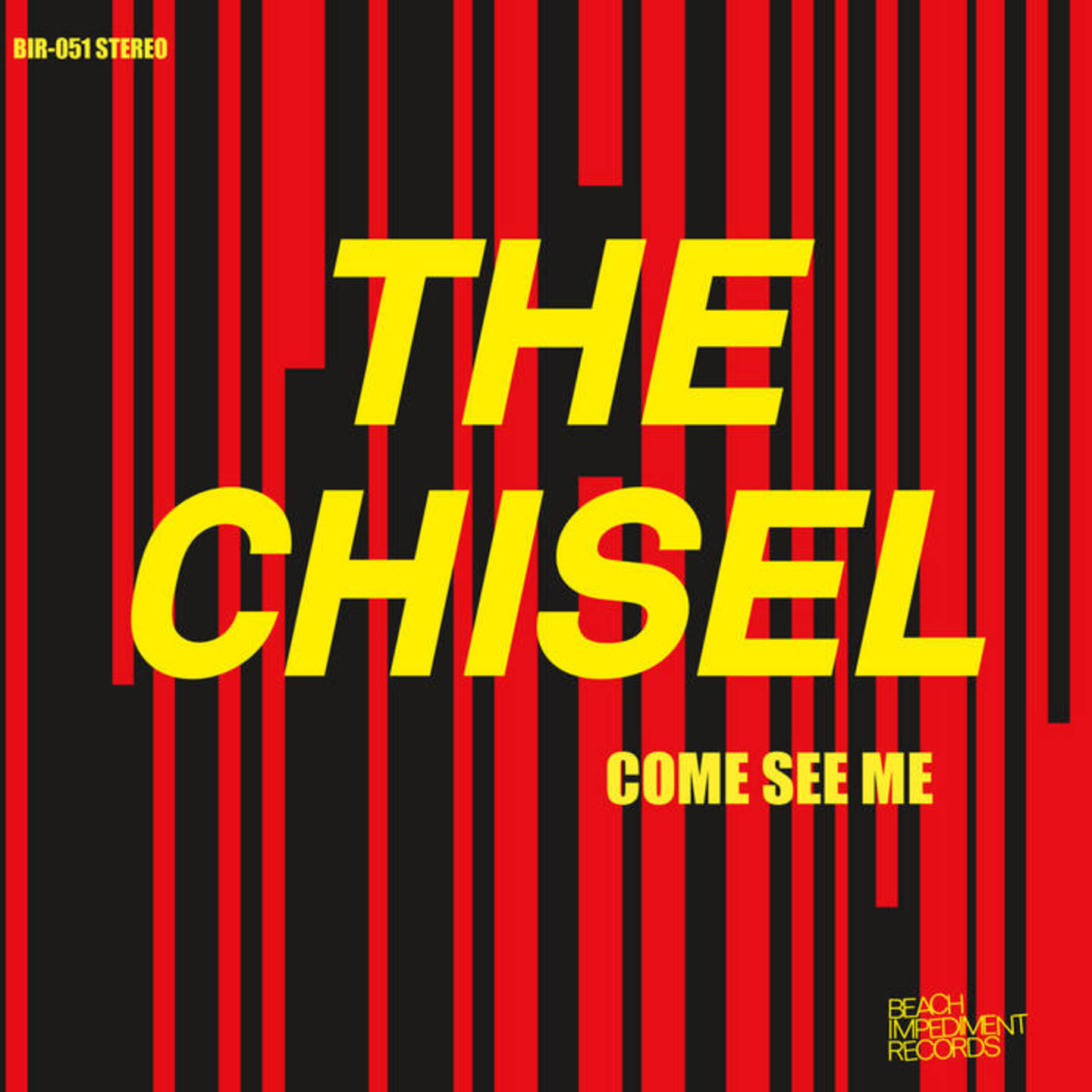 CHISEL, THE - Come See Me 7