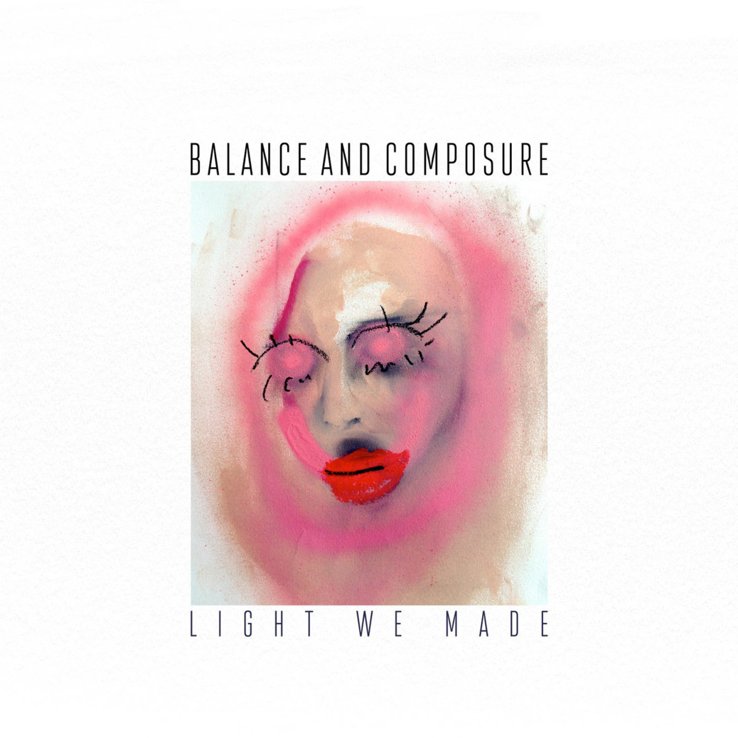 BALANCE AND COMPOSURE - Light We Made LP