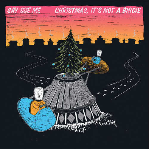SAY SUE ME - Christmas, Its Not A Biggie 12 White Vinyl