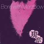 BORIS WITH MERZBOW - Gensho Part One 2xLP