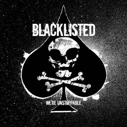 BLACKLISTED - Were Unstoppable LP