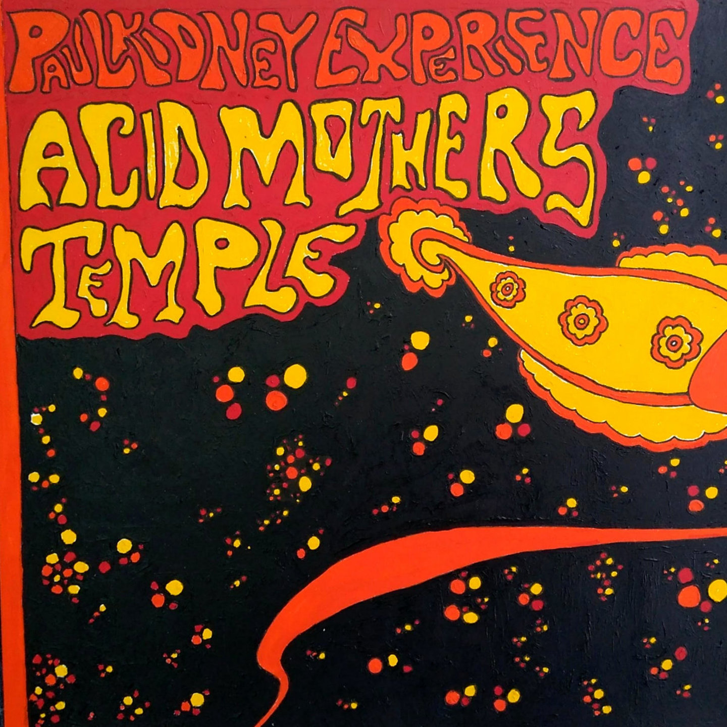 ACID MOTHERS TEMPLE  PAUL KIDNEY EXPERIENCE - ACID MOTHERS TEMPLE  PAUL KIDNEY EXPERIENCE LP