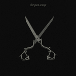 SHE PAST AWAY - X 2xLP Turquoise Vinyl