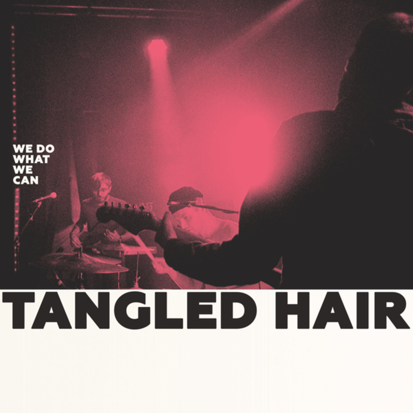 TANGLED HAIR - We Do What We Can LP