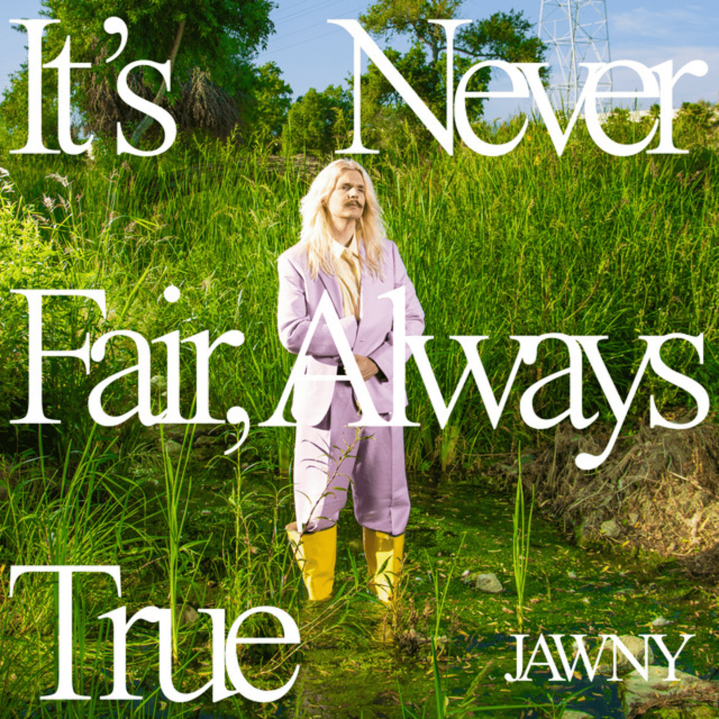 JAWNY - Its Never Fair, Always True LP Green vinyl