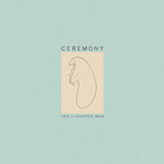 CEREMONY - The L-Shaped Man LP