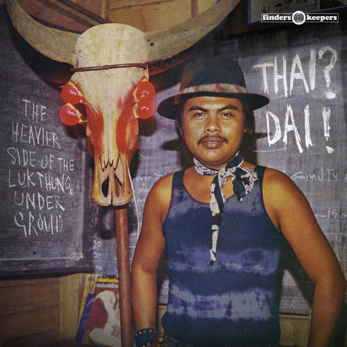 VA - Thai Dai  The Heavier Side of the Luk Thung Underground LP