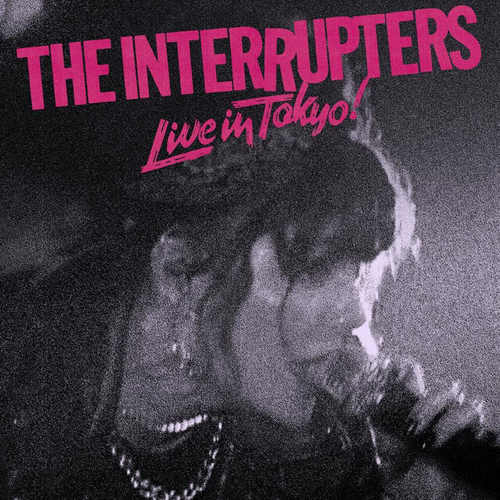 INTERRUPTERS, THE - Live In Tokyo! LP