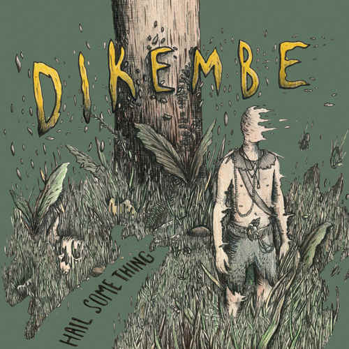 DIKEMBE - Hail Something LP