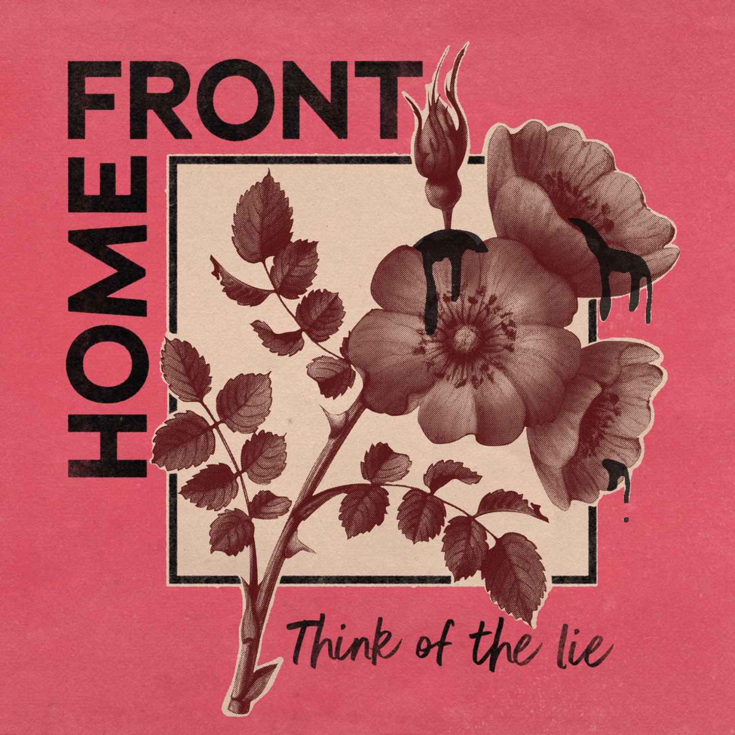 HOME FRONT - Think Of The Lie LP
