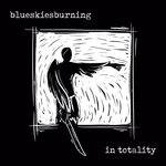 BLUE SKIES BURNING - In Totality LP Blue Vinyl