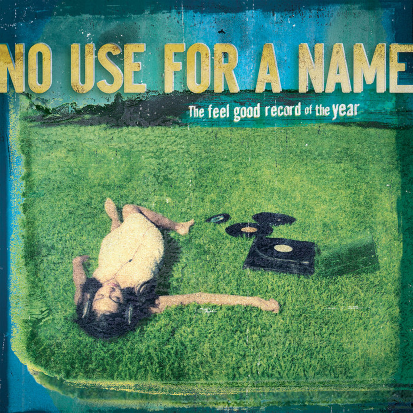 NO USE FOR A NAME - The Feel Good Record Of The Year LP
