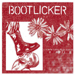 BOOTLICKER - Bootlicker LP