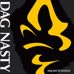DAG NASTY - Wig Out At Denko's LP