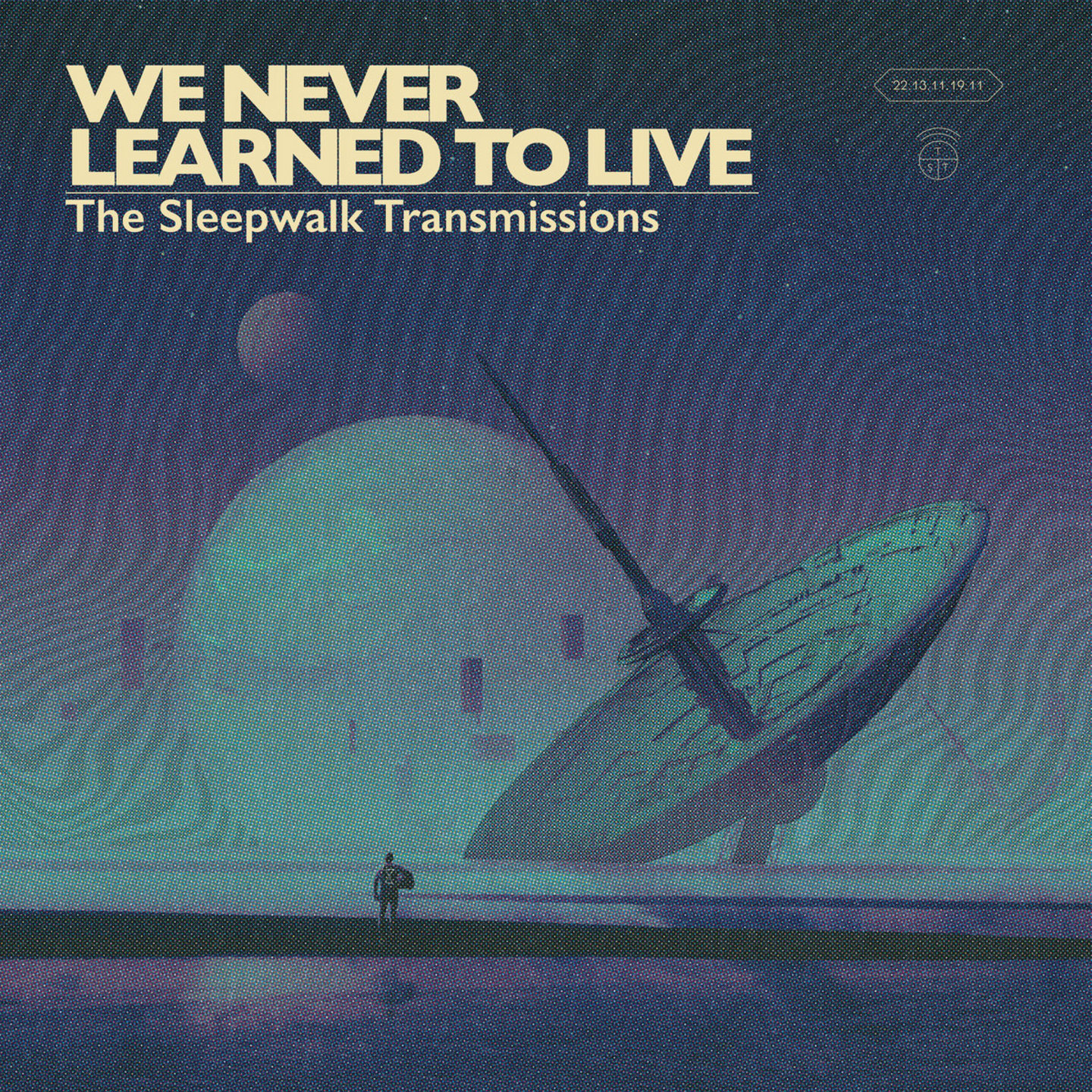 WE NEVER LEARNED TO LIVE - The Sleepwalk Transmissions LP Colour Vinyl