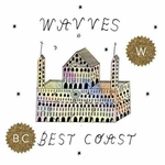 BEST COAST / WAVVES - Dreams Of Grandeur: Split 7" (Colour Vinyl)