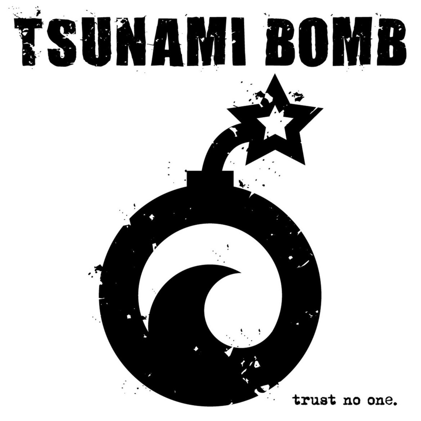 TSUNAMI BOMB - Trust No One LP