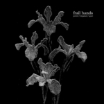 FRAIL HANDS - Parted / Departed / Apart LP (Colour Vinyl)