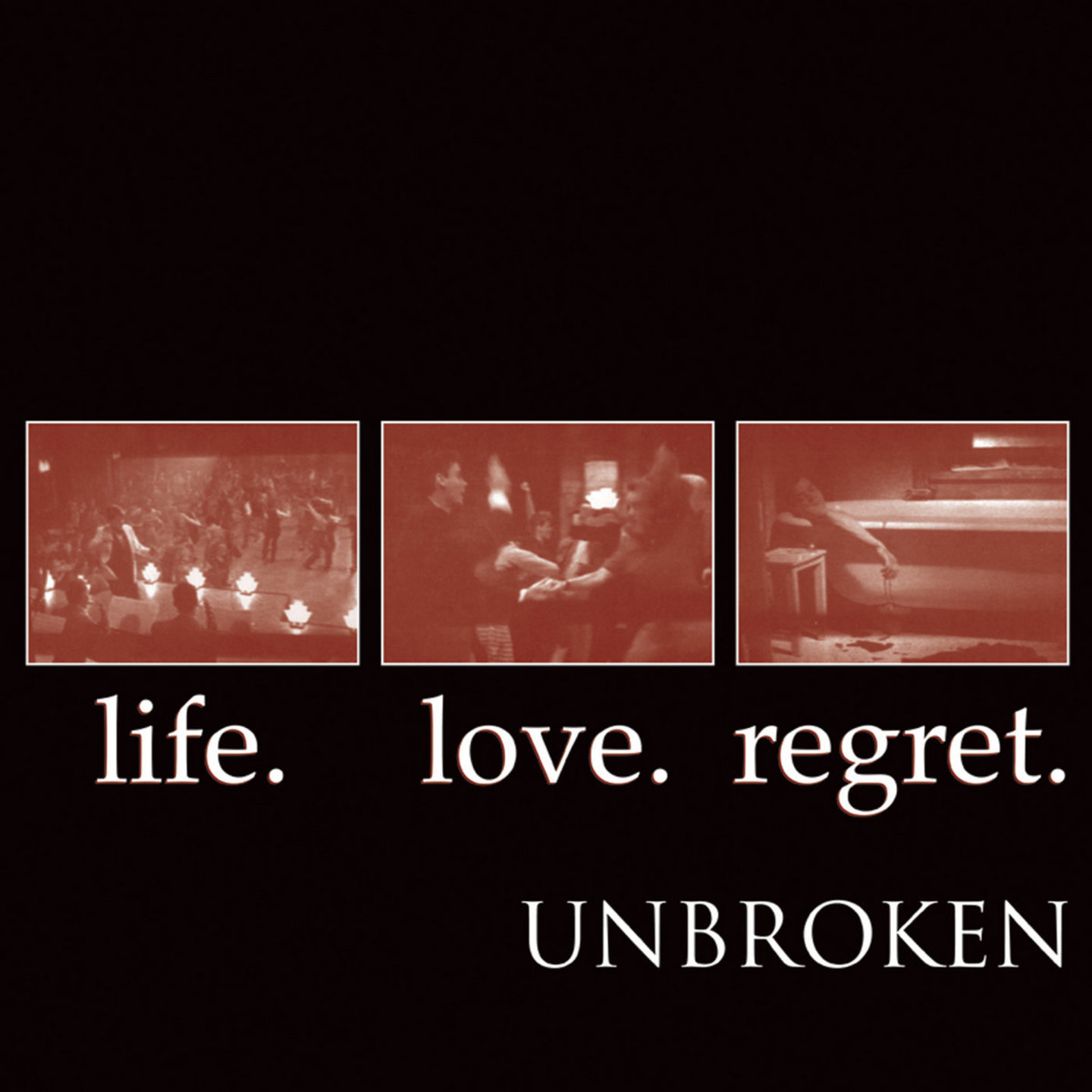 UNBROKEN - Life. Love. Regret LP