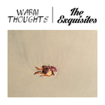 WARM THOUGHTS EXQUISITES, THE - Split 7