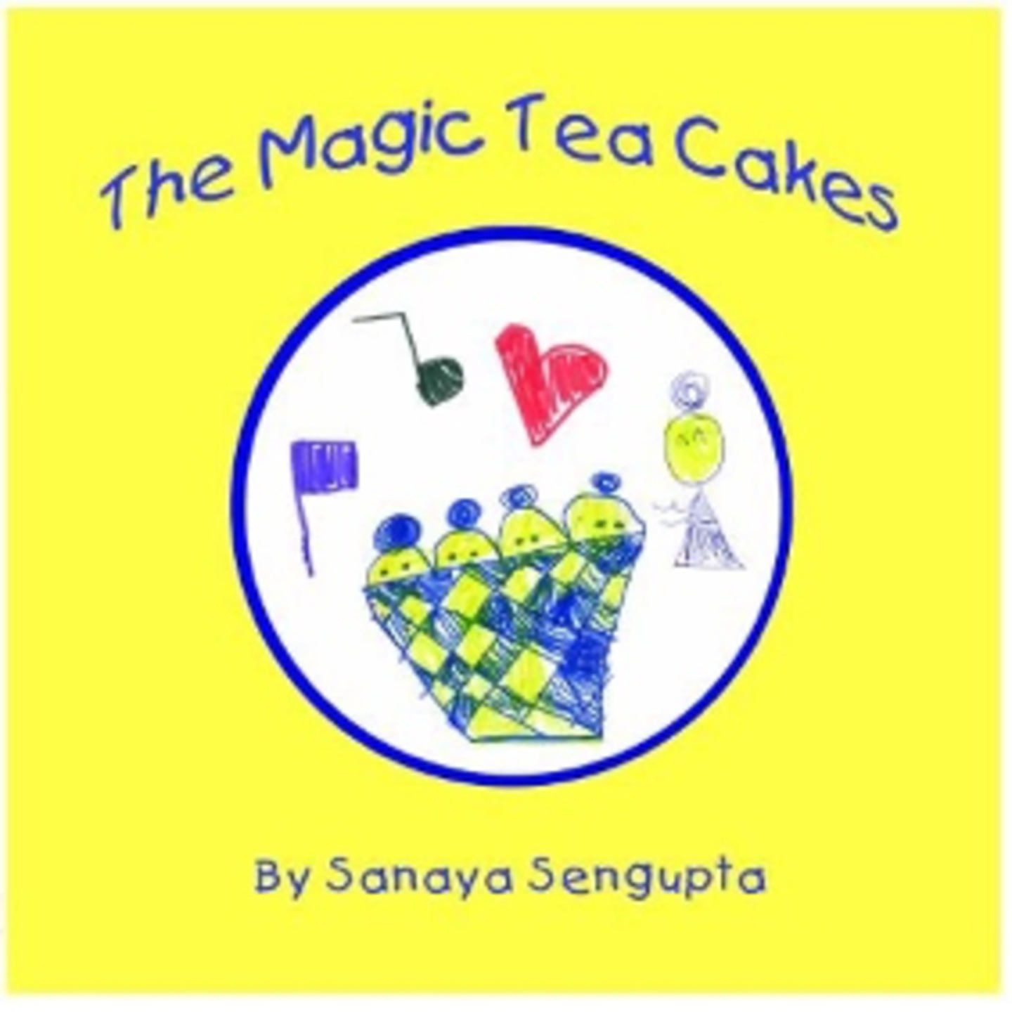 The Magic Tea Cakes by Sanaya Sengupta