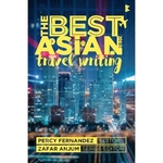 The Best Asian Travel Writing 2020