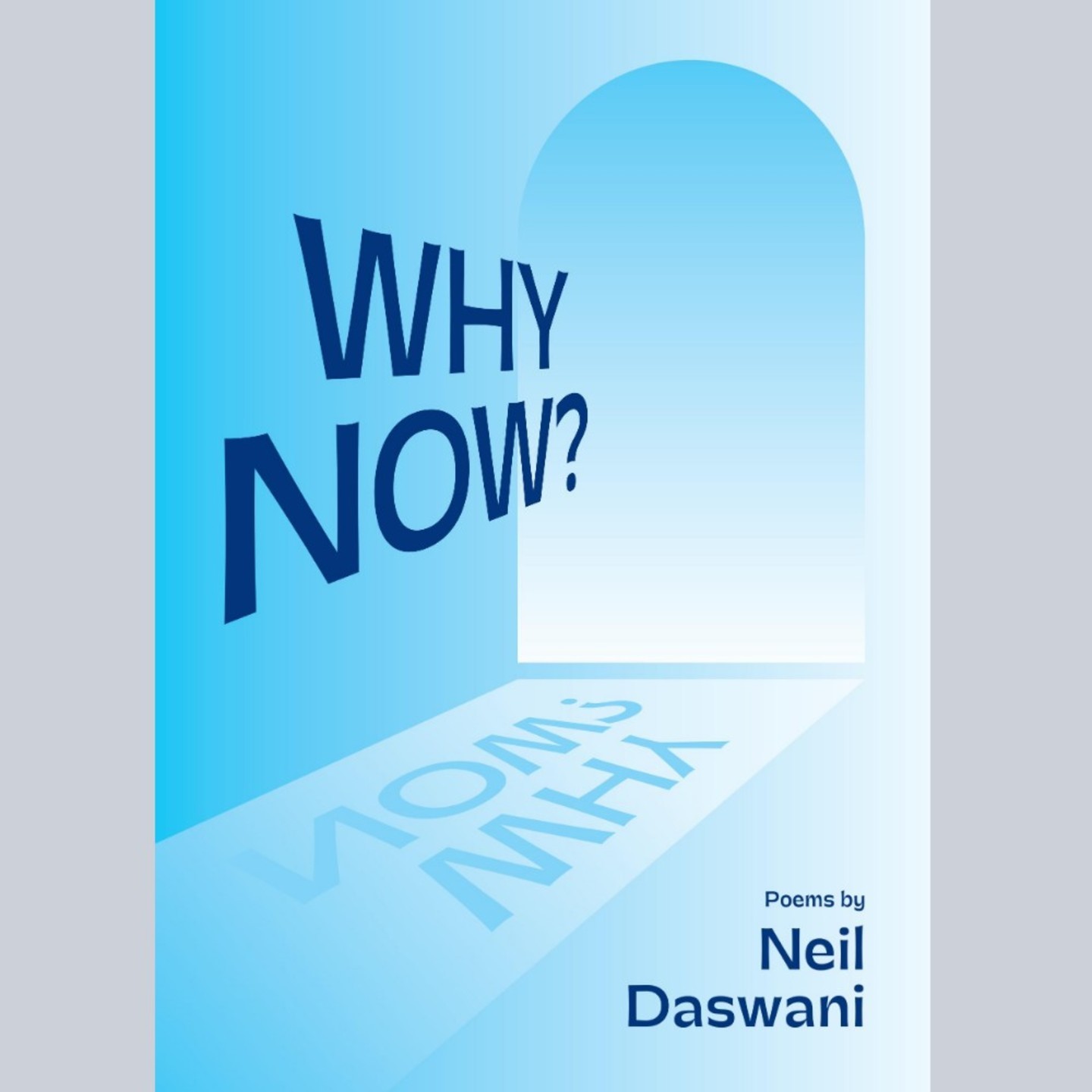 Why Now by Neil Dasani