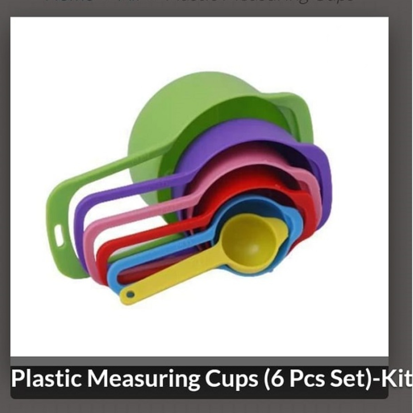 Plastic Measuring Cups(6 Pc's Set)