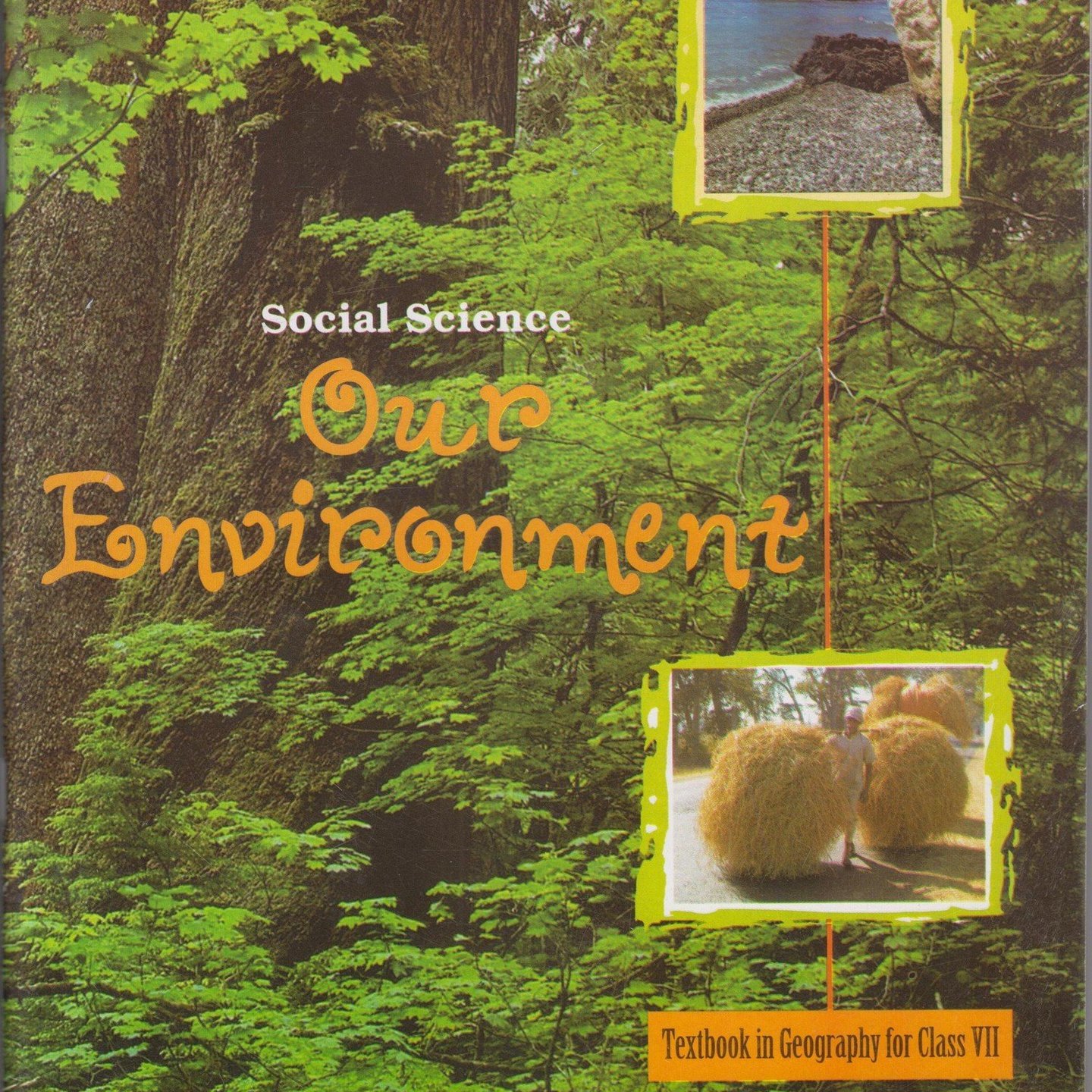 OUR ENVIRONMENT 7- NCERT BOOK