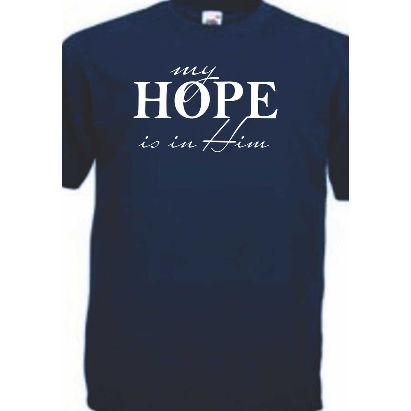 Fathers Day Gift for Dad, My Hope is in Him Mens Tshirt,Boyfriend Gift,Wedding, anniversary, Birthday,Valentines day  gift