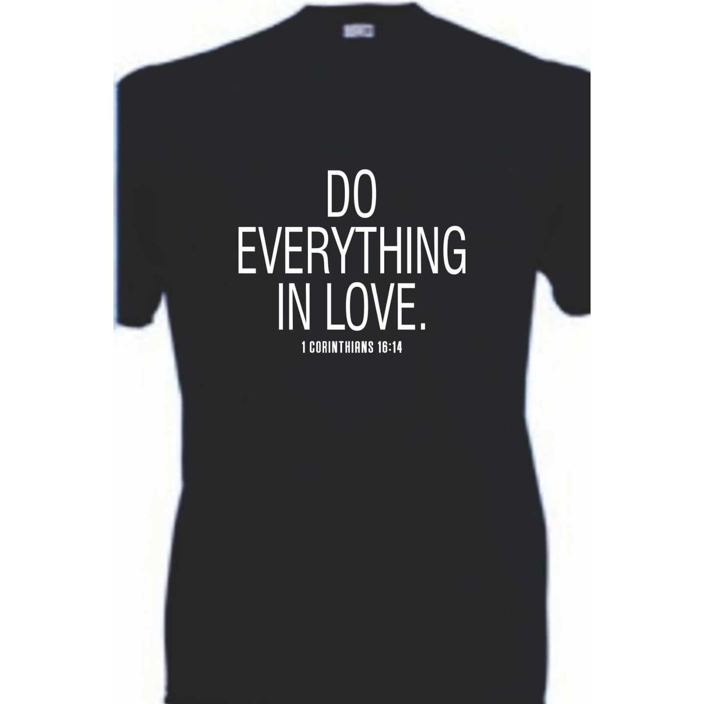 Fathers Day Gift for Dad, Do Everything in Love Mens Tshirt,Boyfriend Gift,Wedding, anniversary, Birthday,Valentines day  gift