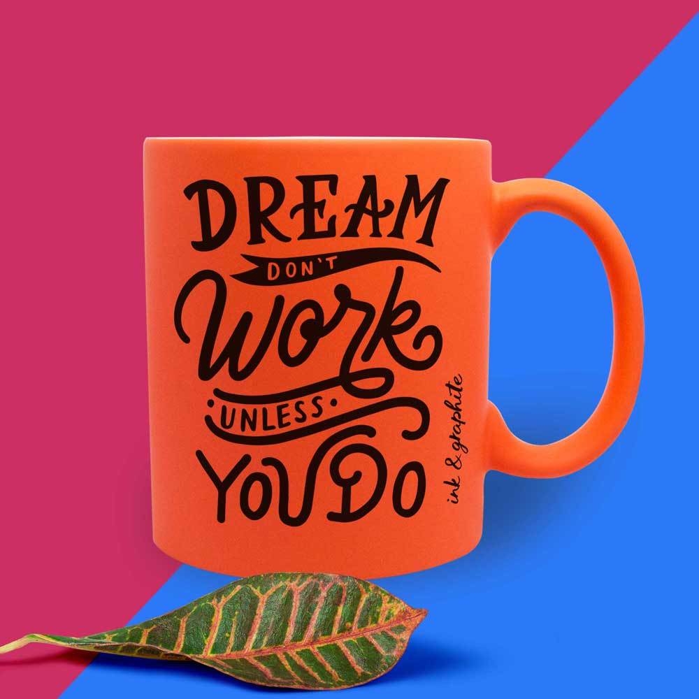 Dream And Work Neon Ceramic Mug, Orange