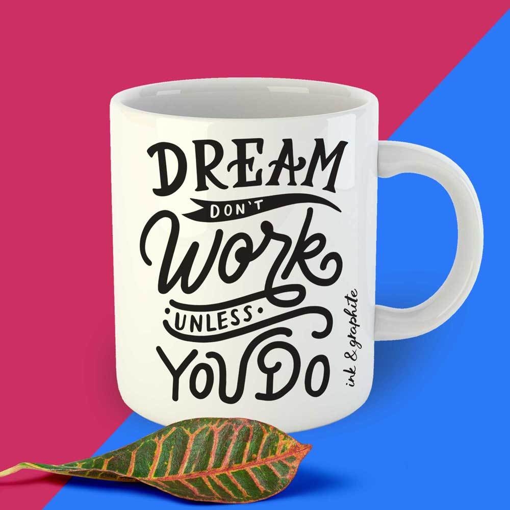 Dream And Work Ceramic Mug
