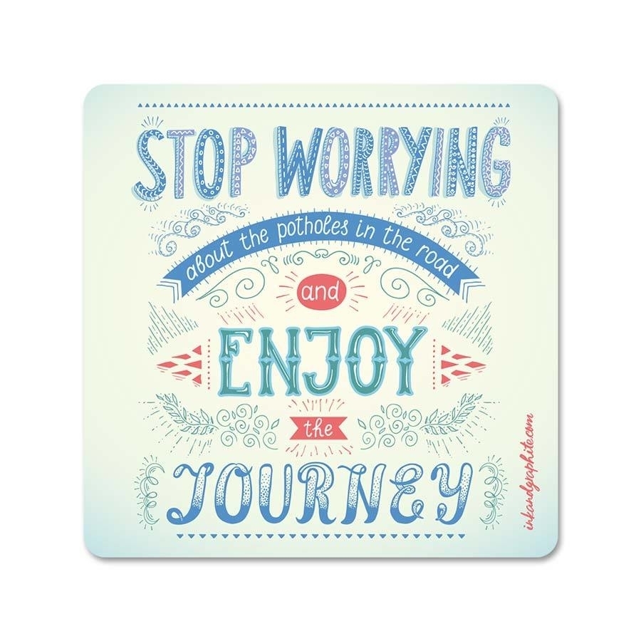 Enjoy the Journey Fridge Magnet