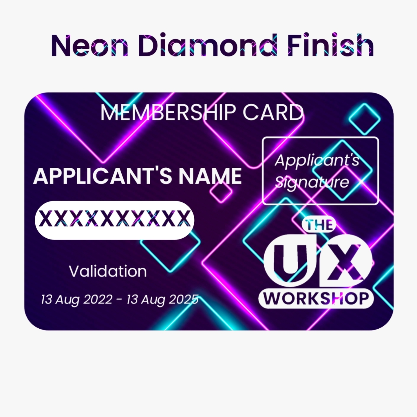 Neon Diamond Finish for The UX Workshop Membership Card Skin 