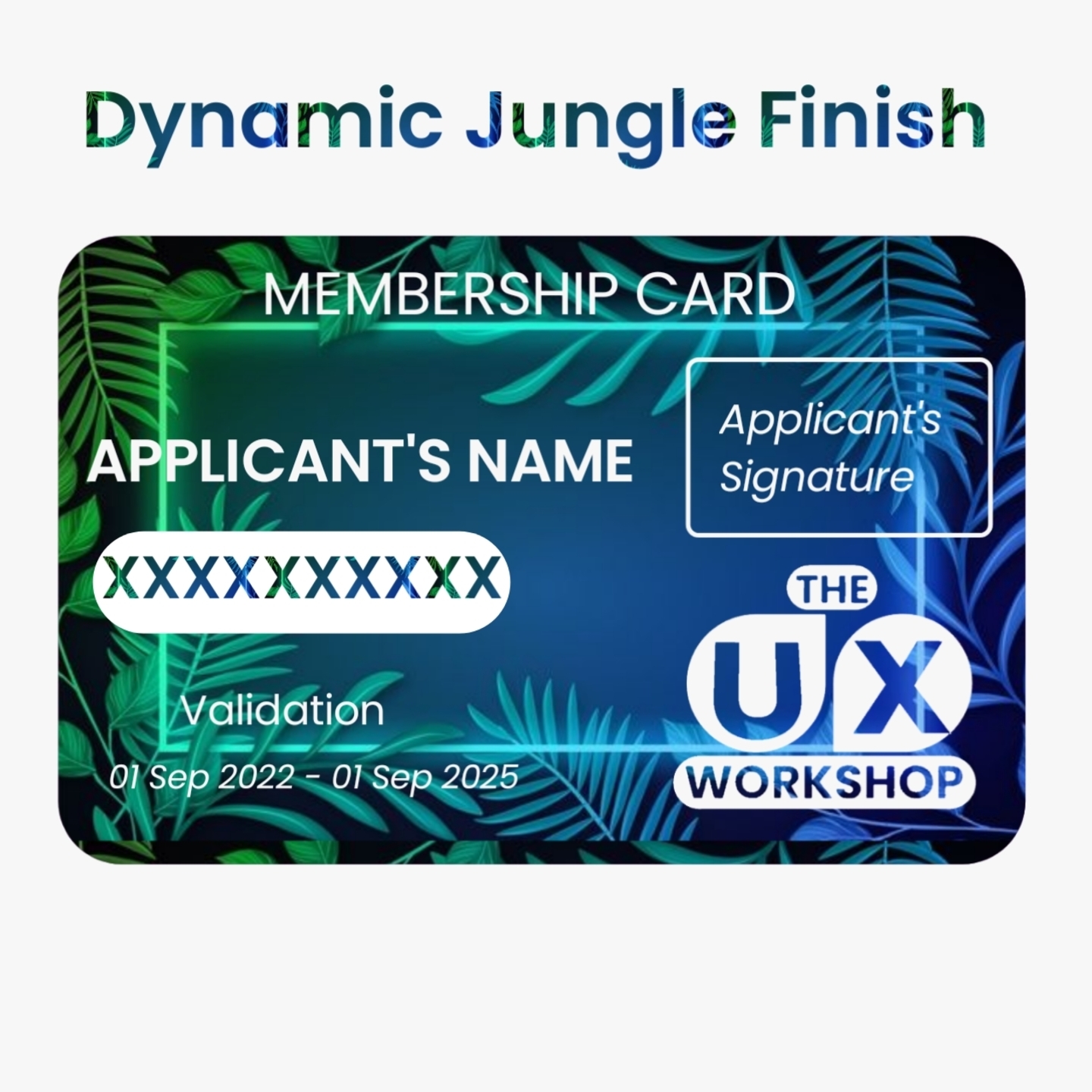 Dynamic Jungle Finish for The UX Workshop Membership Card Skin 