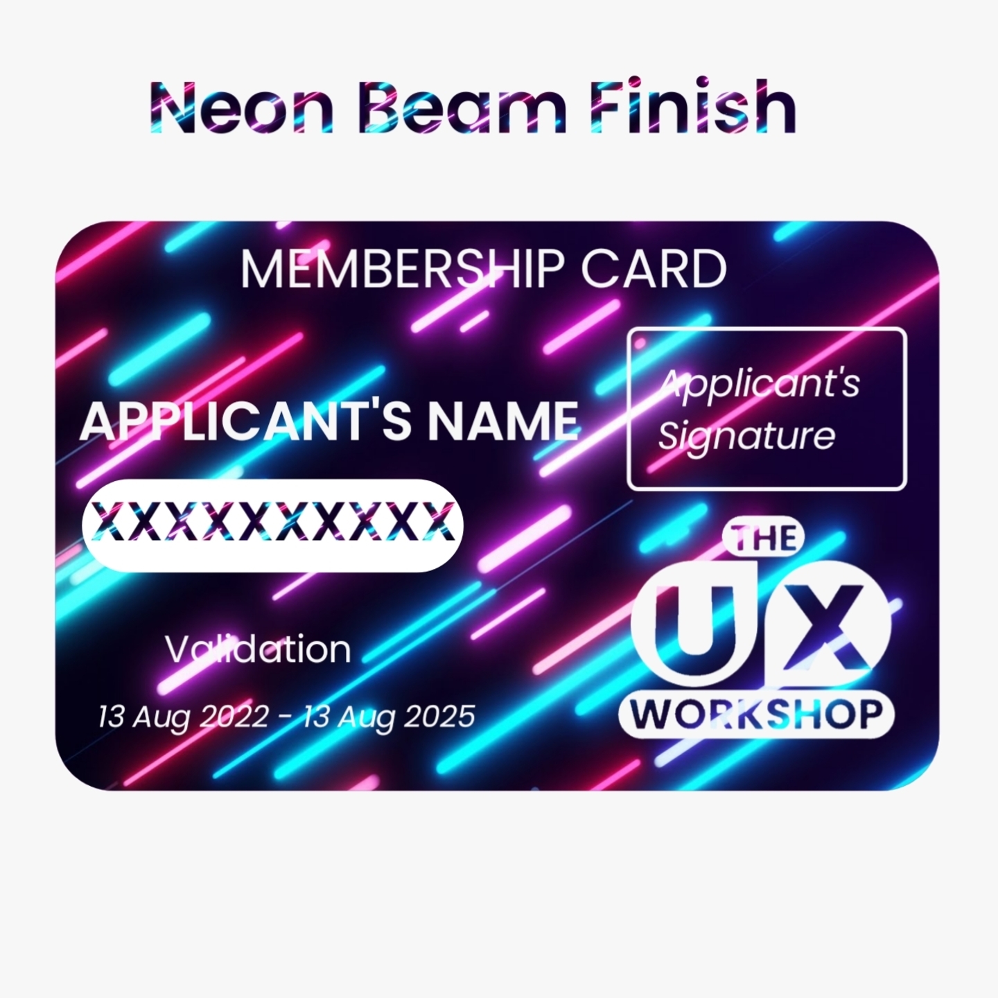 Neon Beam Finish for The UX Workshop Membership Card Skin 