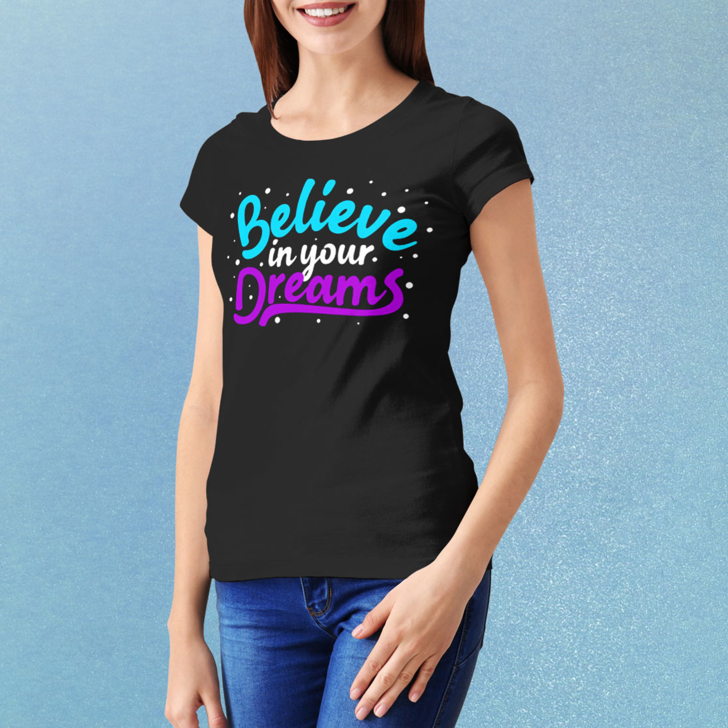 Talk By Fashion Believe in Yourself Women t-shirt