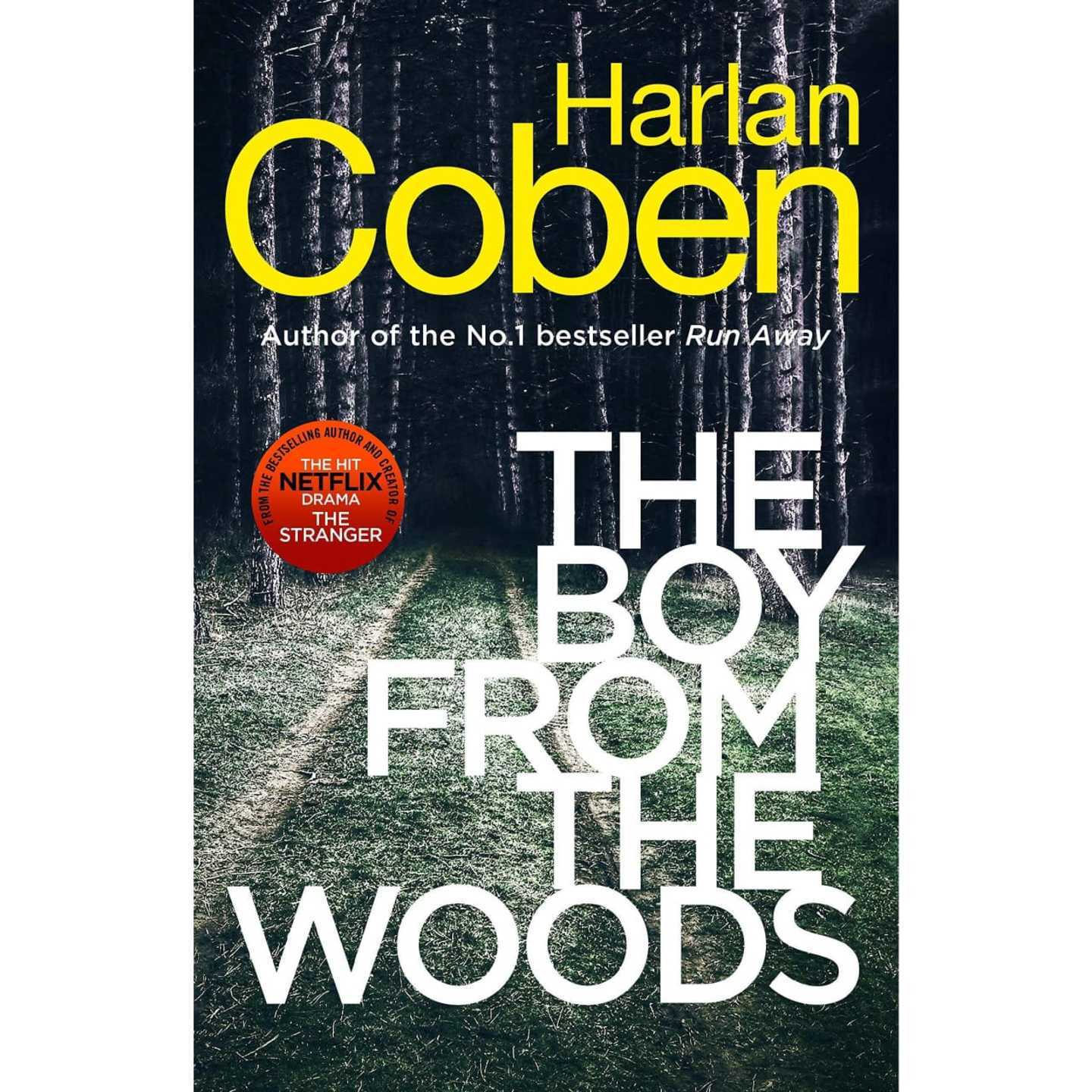 The Boy from the Woods : From the #1 Bestselling creator of tne Netflix series The Stranger (Old Paperback) 