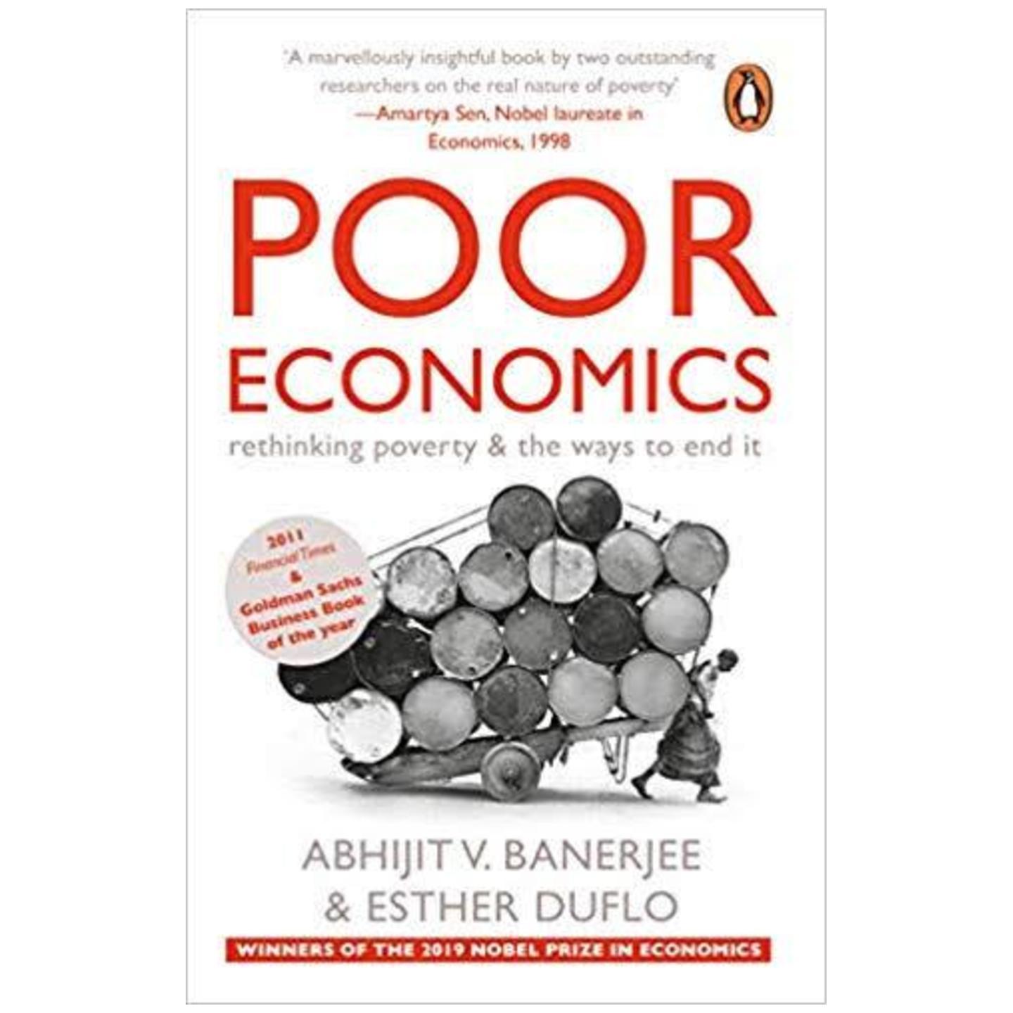 Poor Economics : Rethinking Poverty & the Ways to End it????