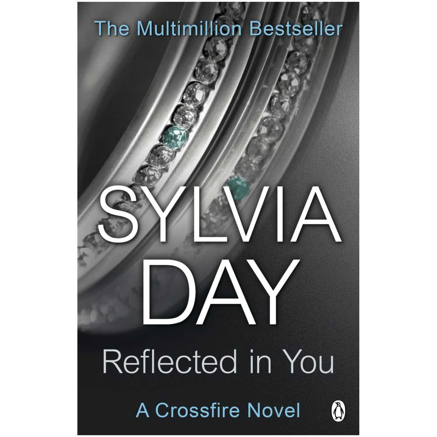 Reflected in You : Crossfire Book by Sylvia Day (Old Paperback)