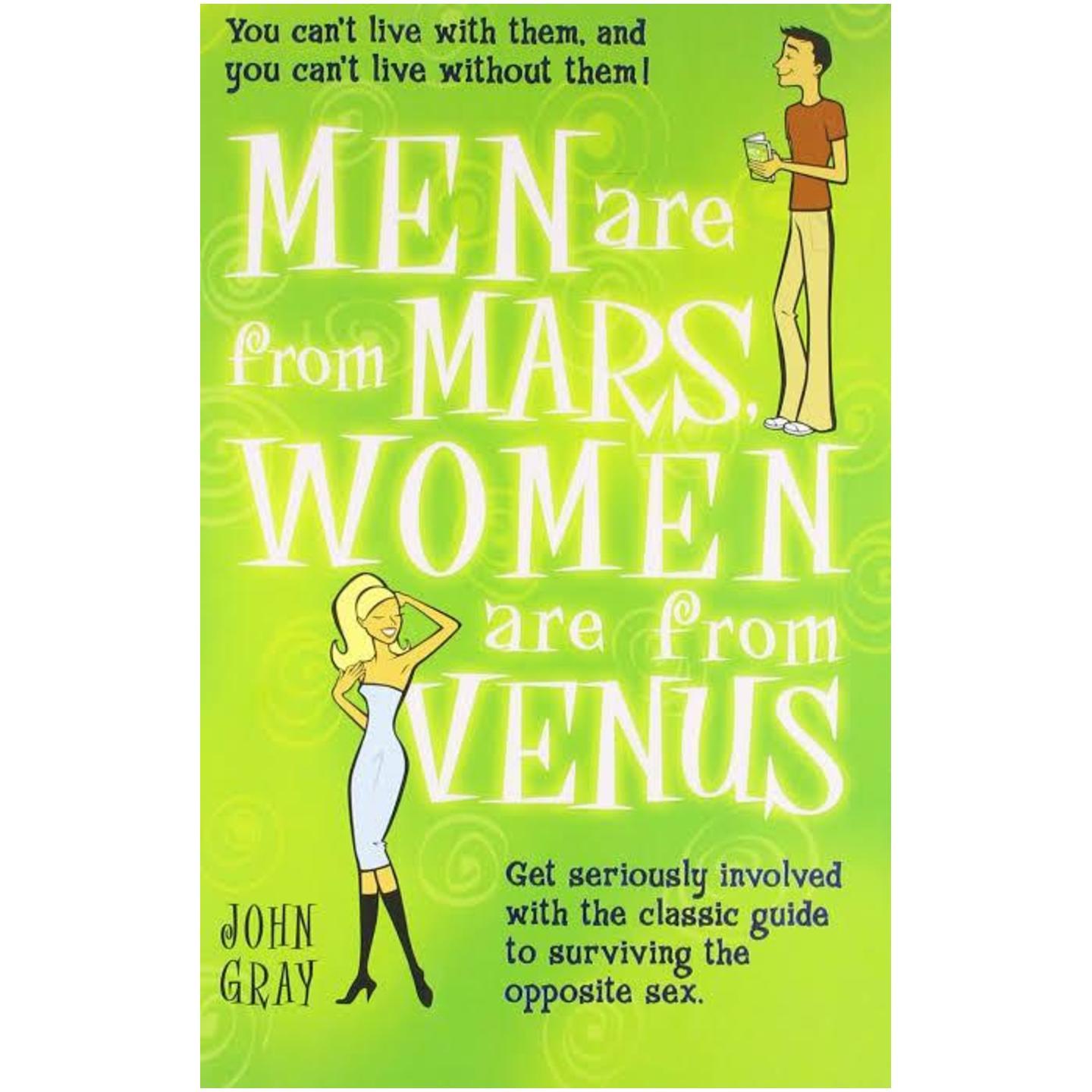 Men are from Mars, Women are from Venus - John Gray