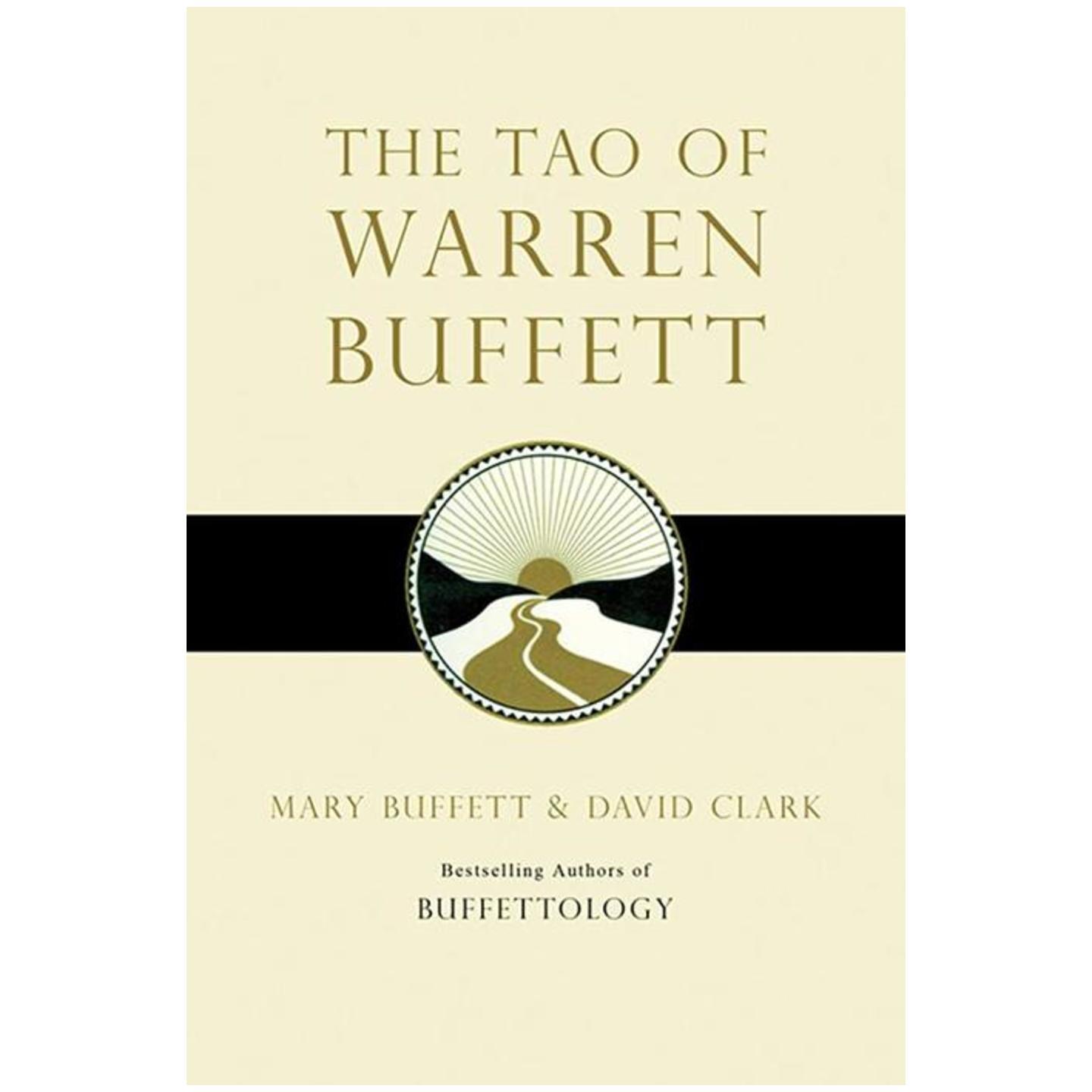 The Tao of Warren Buffett ; Warren Buffett's Words of Wisdom