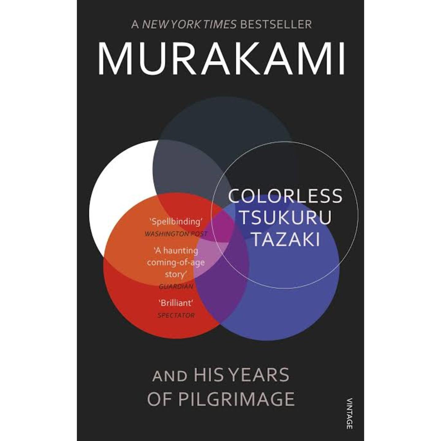 Colorless Tsukuru Tazaki and His Years of Pilgrimage - Murakami