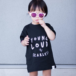 YOUNG, LOUD + FEARLESS Unisex T-Shirt