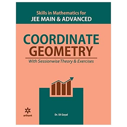 ARIHANT Skills in Mathematics - Coordinate Geometry for JEE Main and Advanced SK GOYAL